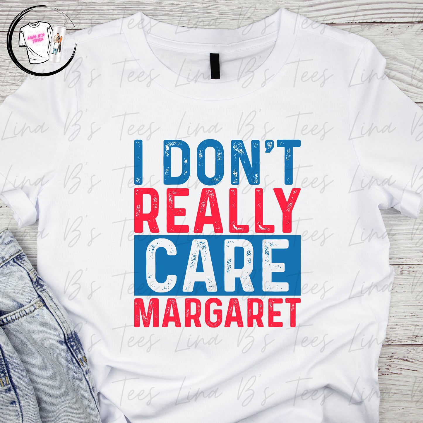 I don't really care Margaret