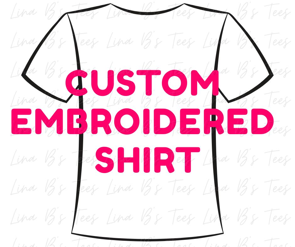 Custom Embroidered Shirts/Polos etc