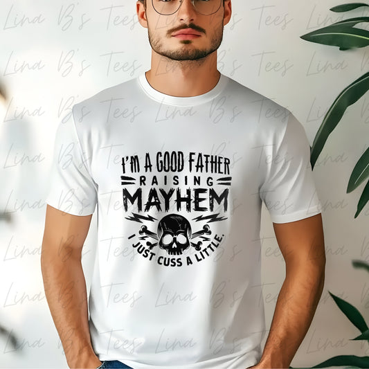 Good father raising mayhem