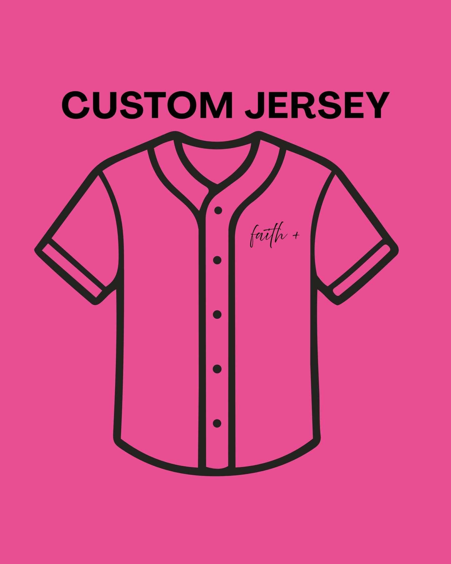 Faith+ - Custom Jersey
