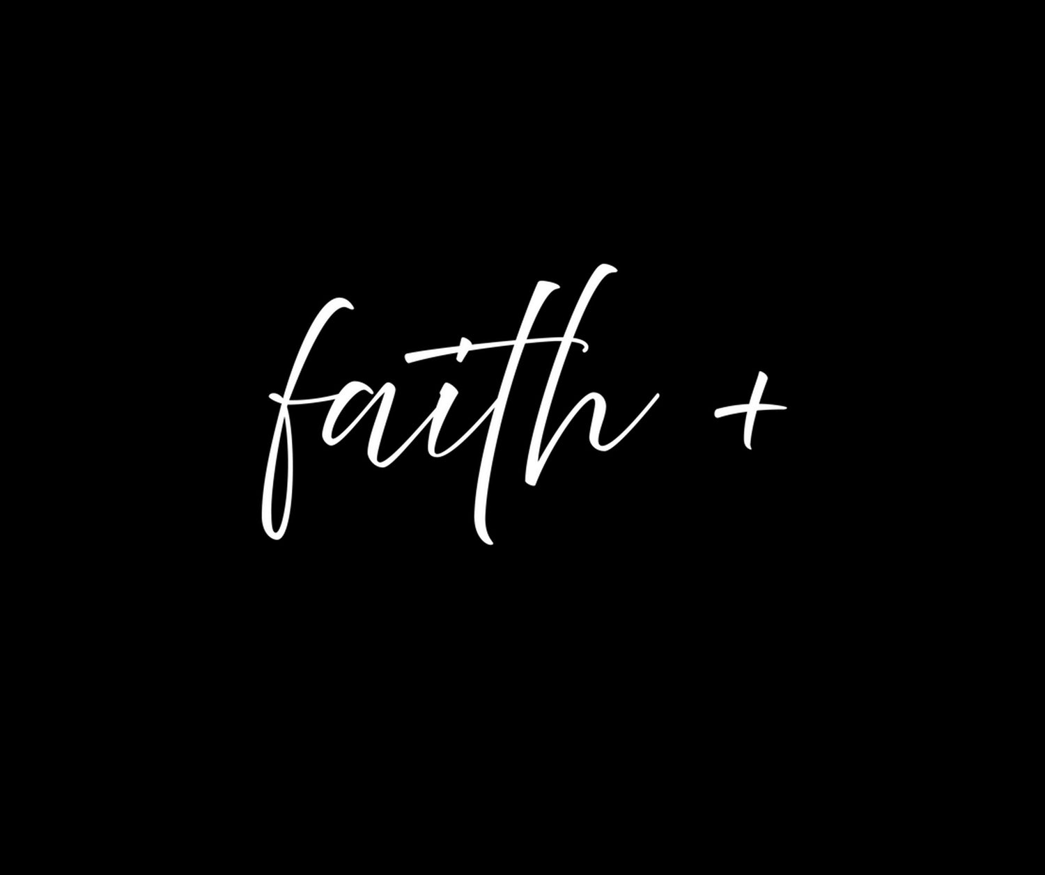 Faith+