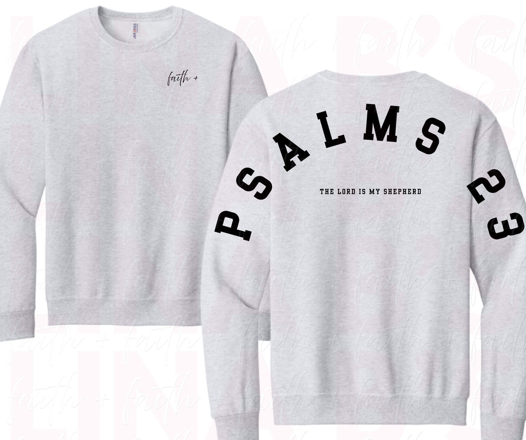 Faith+ Sweatshirt - Psalms 23
