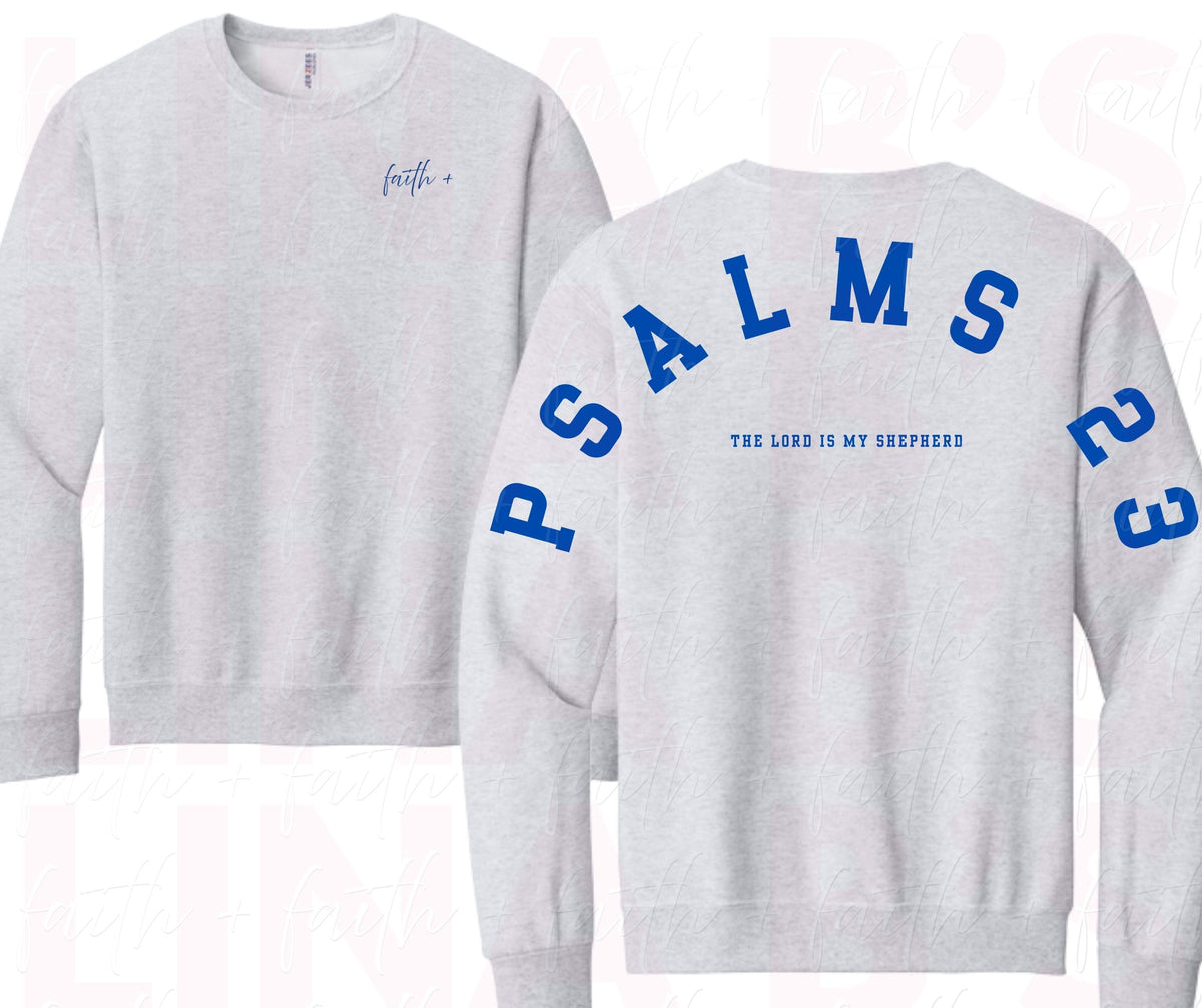 Faith+ Sweatshirt - Psalms 23