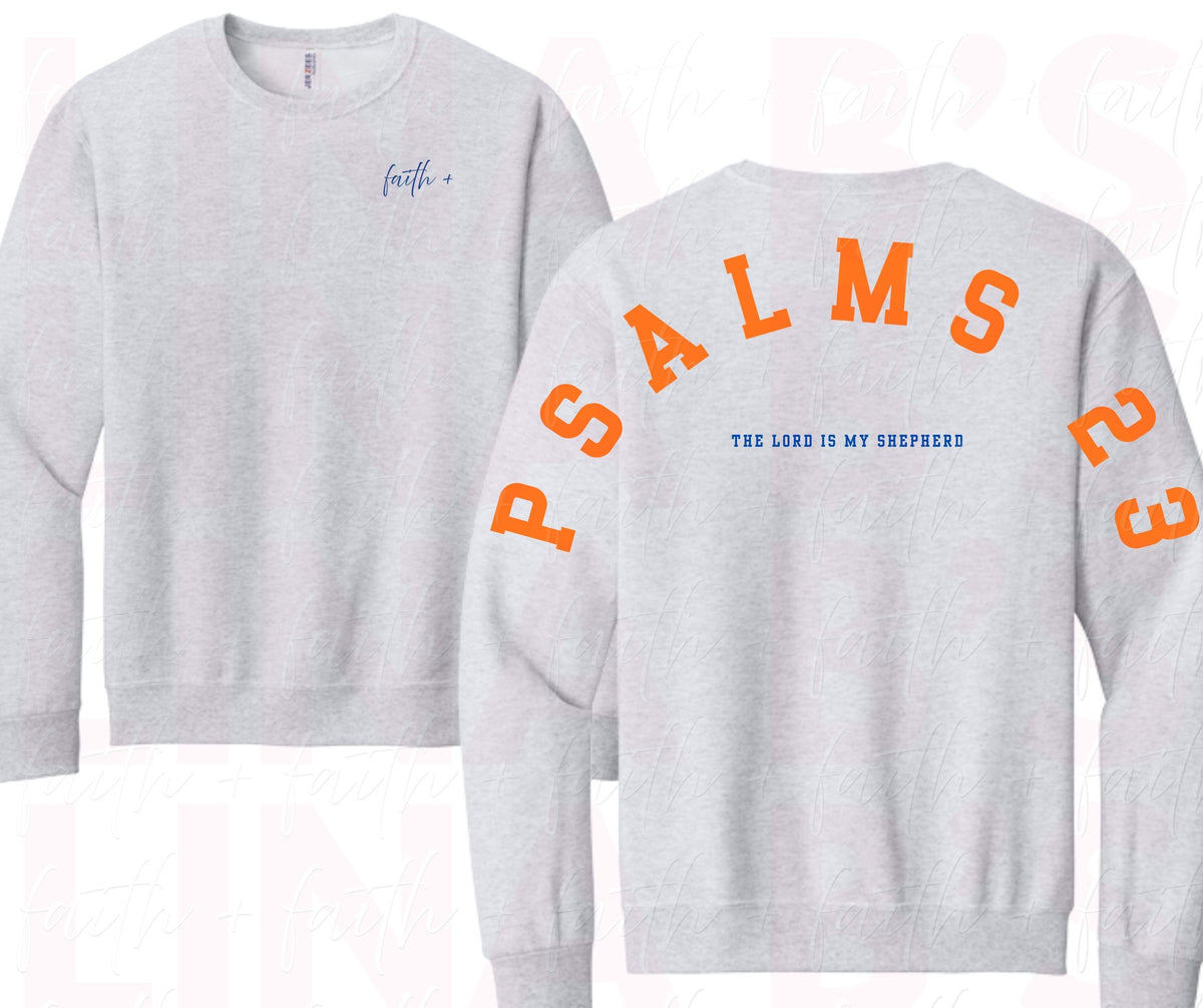 Faith+ Sweatshirt - Psalms 23