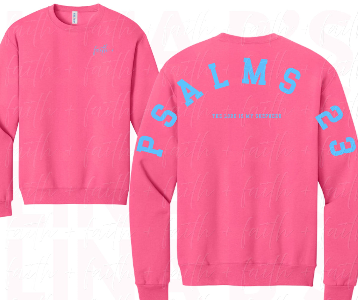 Faith+ Sweatshirt - Psalms 23