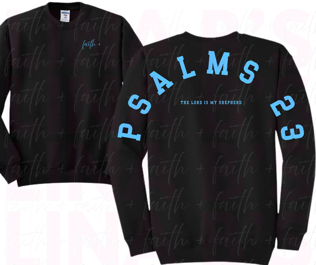Faith+ Sweatshirt - Psalms 23
