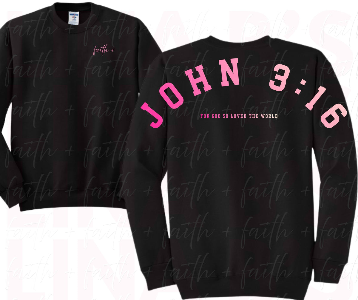 Faith+ Sweatshirt - John 3:16