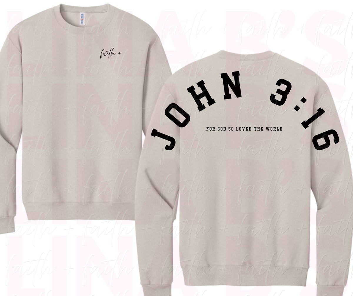 Faith+ Sweatshirt - John 3:16