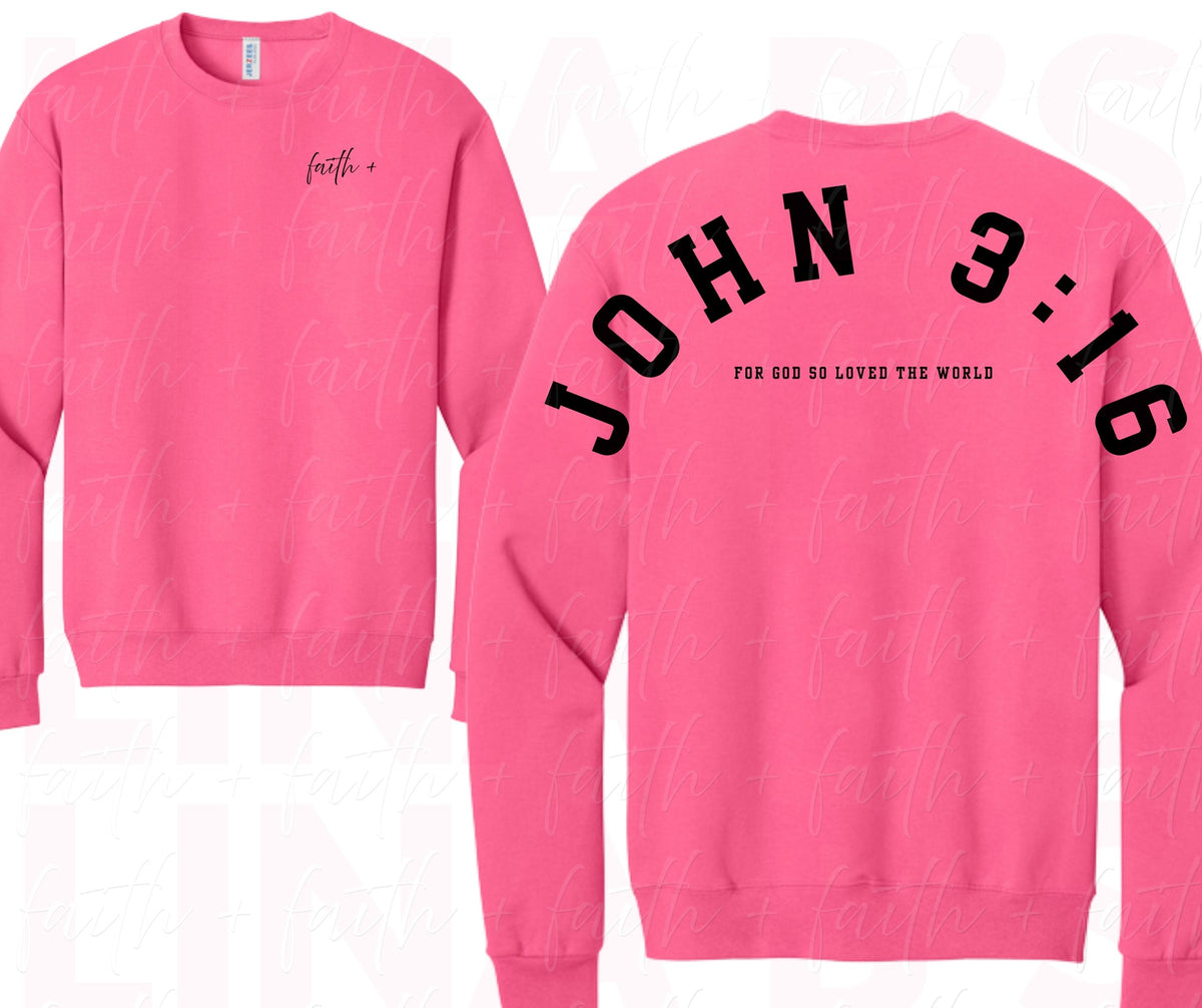Faith+ Sweatshirt - John 3:16