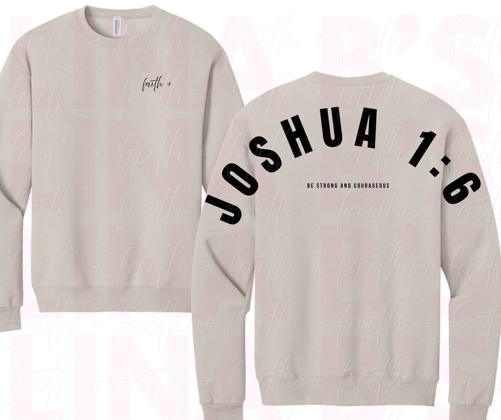 Faith+ Sweatshirt - Joshua 1:6