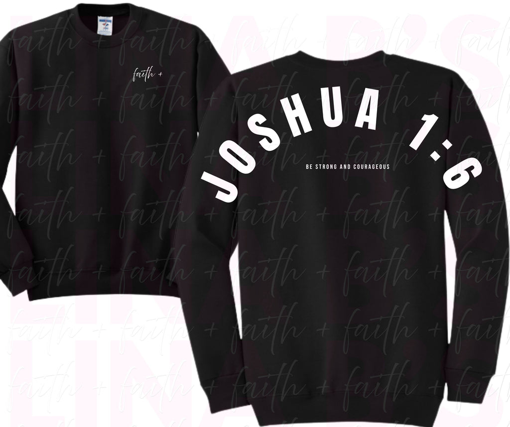 Faith+ Sweatshirt - Joshua 1:6