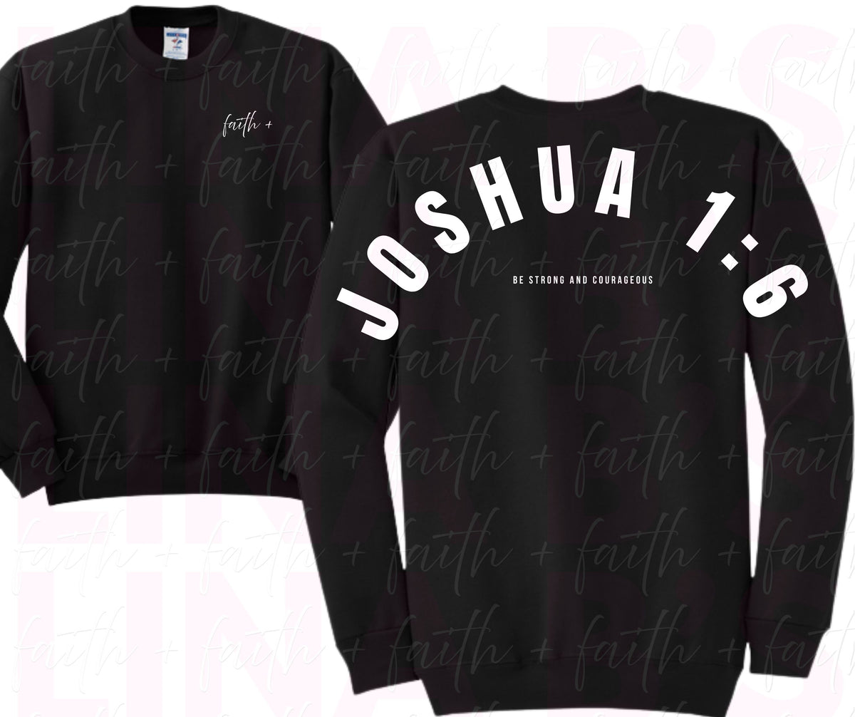 Faith+ Sweatshirt - Joshua 1:6