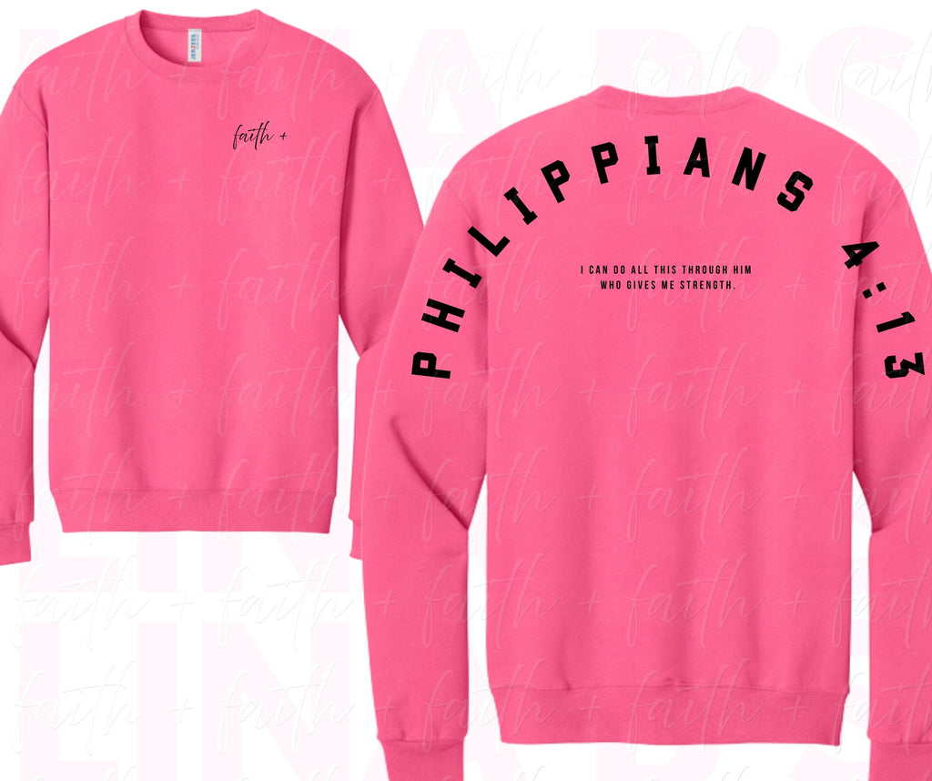 Faith+ Sweatshirt - Philippians 4:13