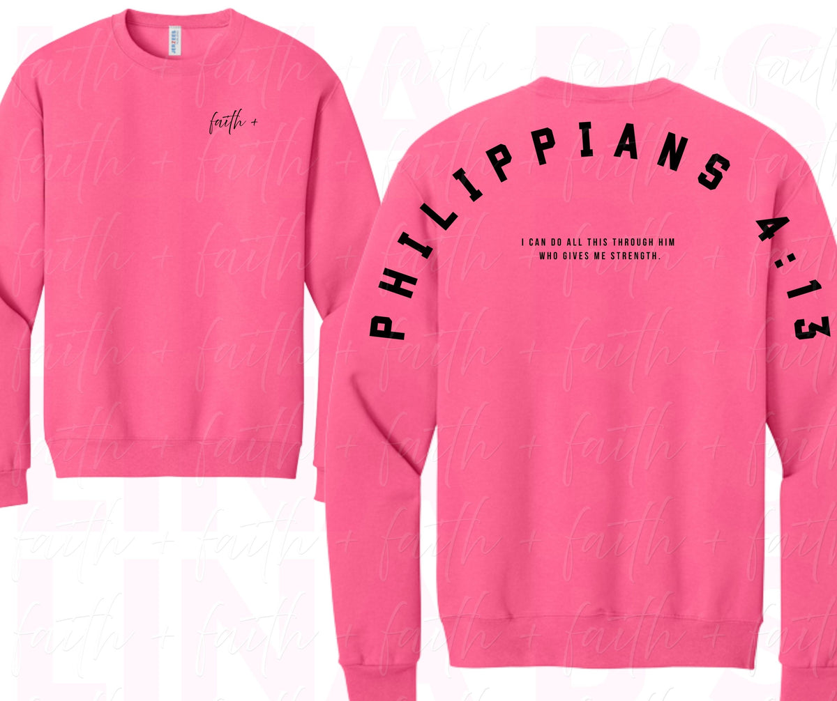 Faith+ Sweatshirt - Philippians 4:13