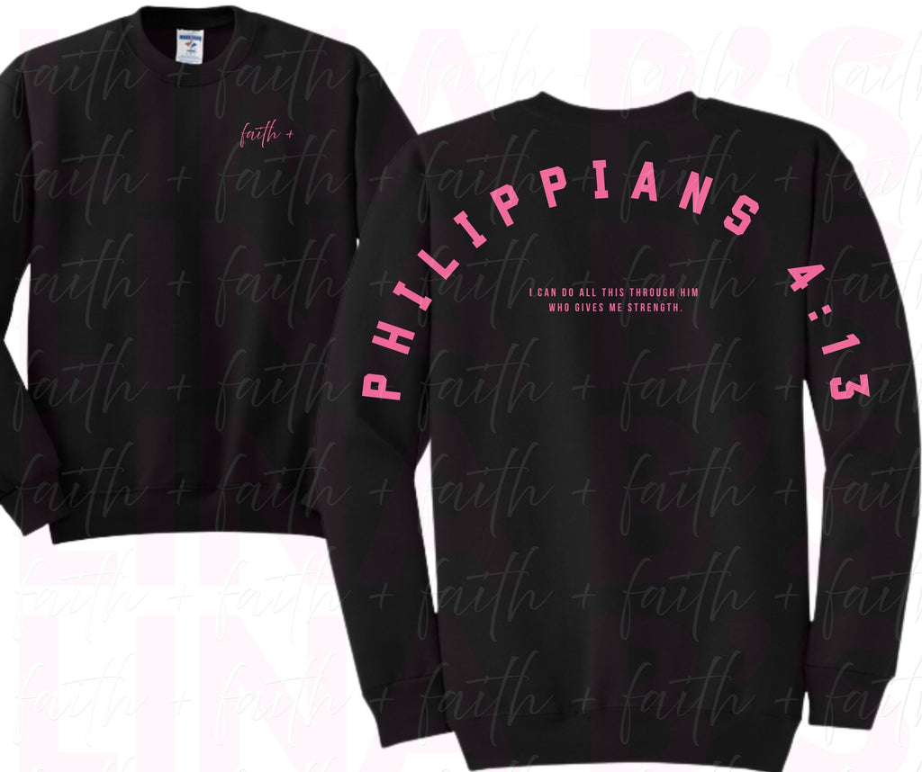 Faith+ Sweatshirt - Philippians 4:13