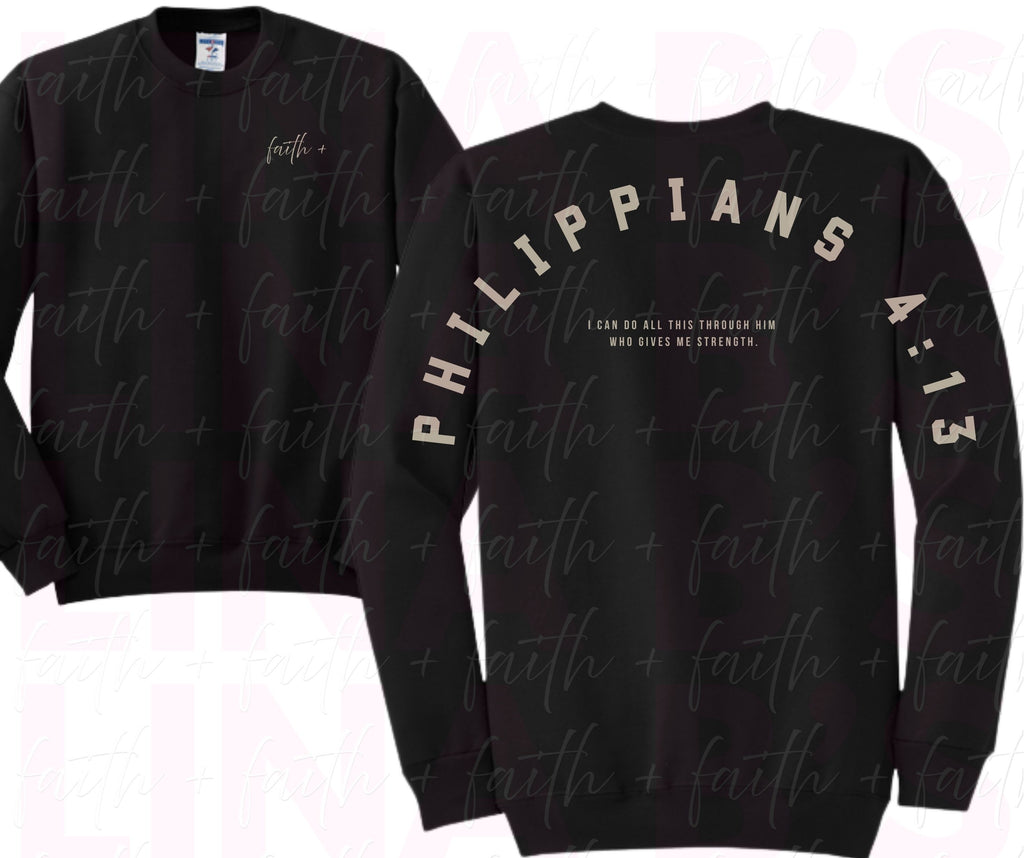 Faith+ Sweatshirt - Philippians 4:13
