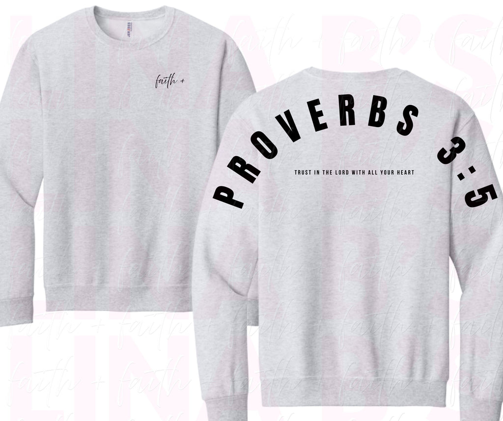 Faith+ Sweatshirt - Proverbs 3:5
