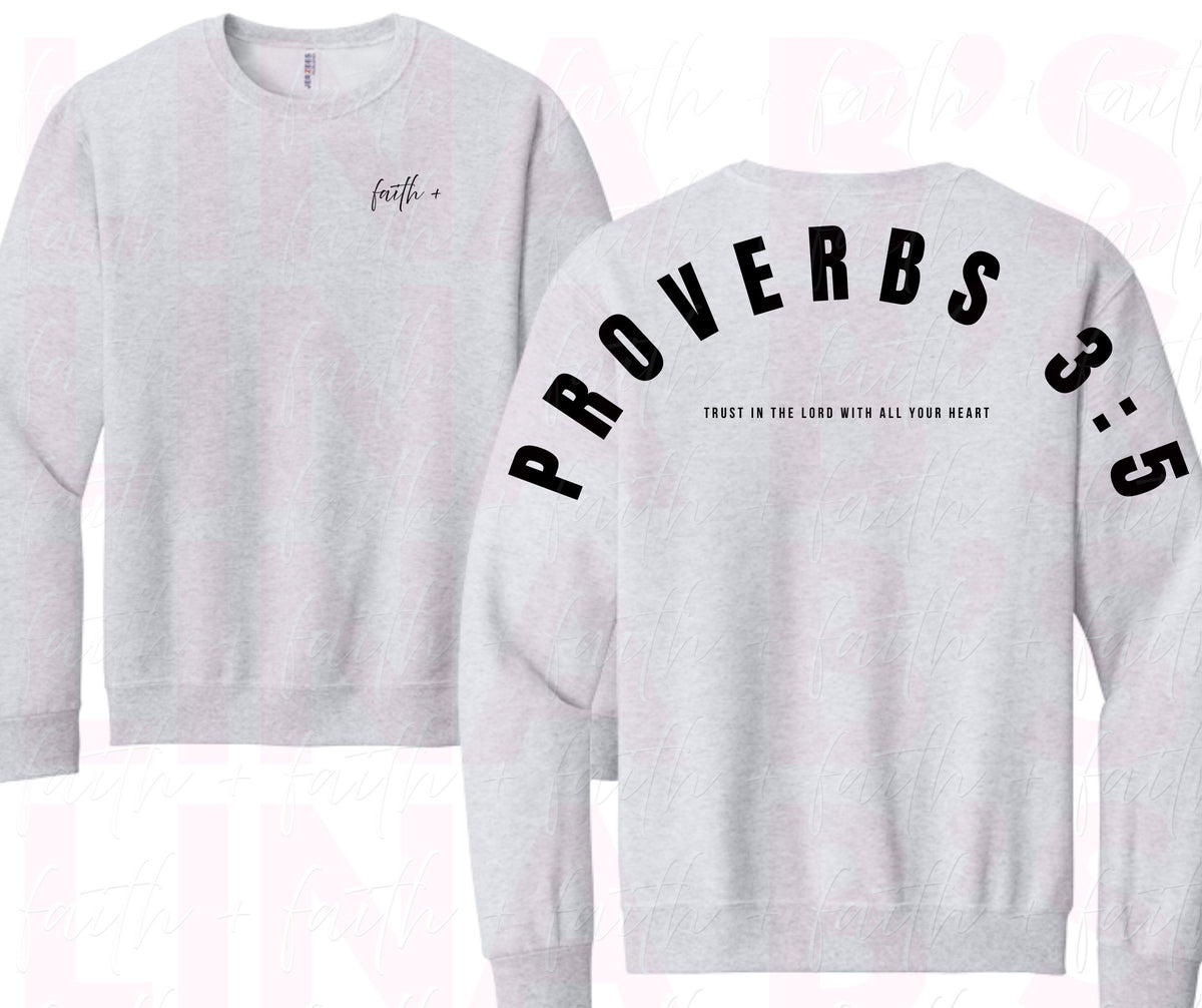 Faith+ Sweatshirt - Proverbs 3:5