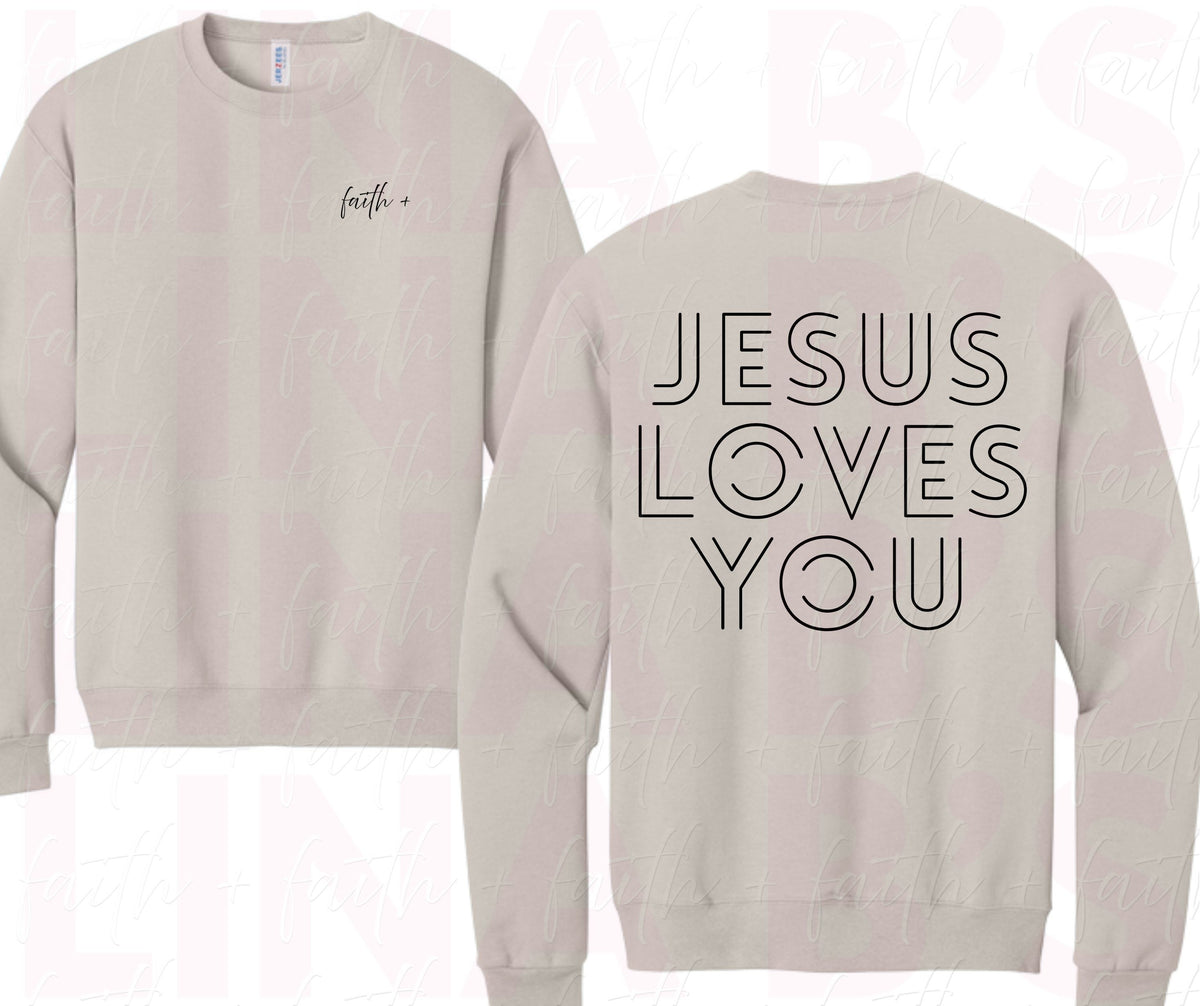 Faith+ Sweatshirt - Jesus LOVES you
