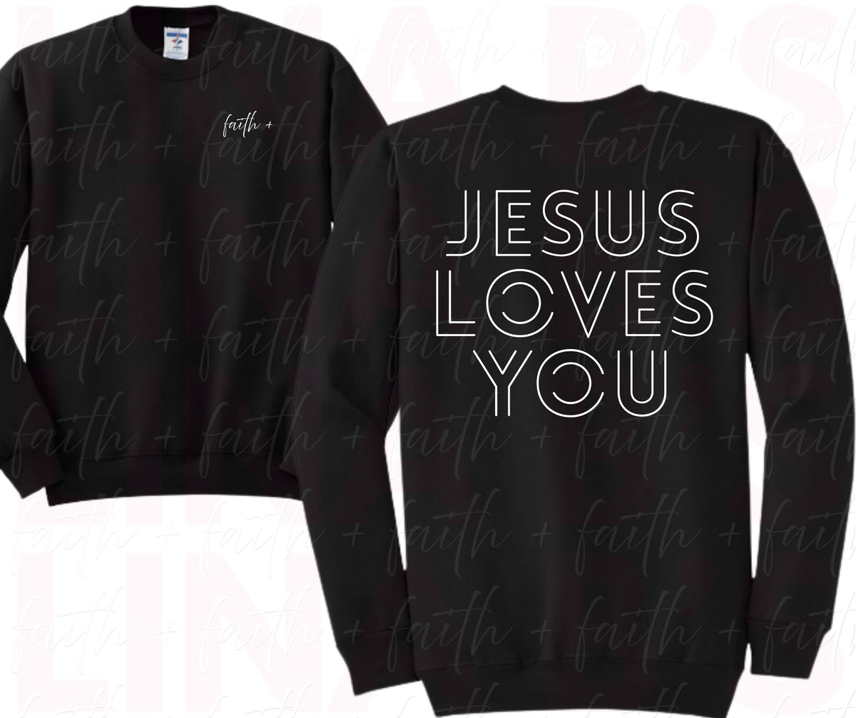 Faith+ Sweatshirt - Jesus LOVES you