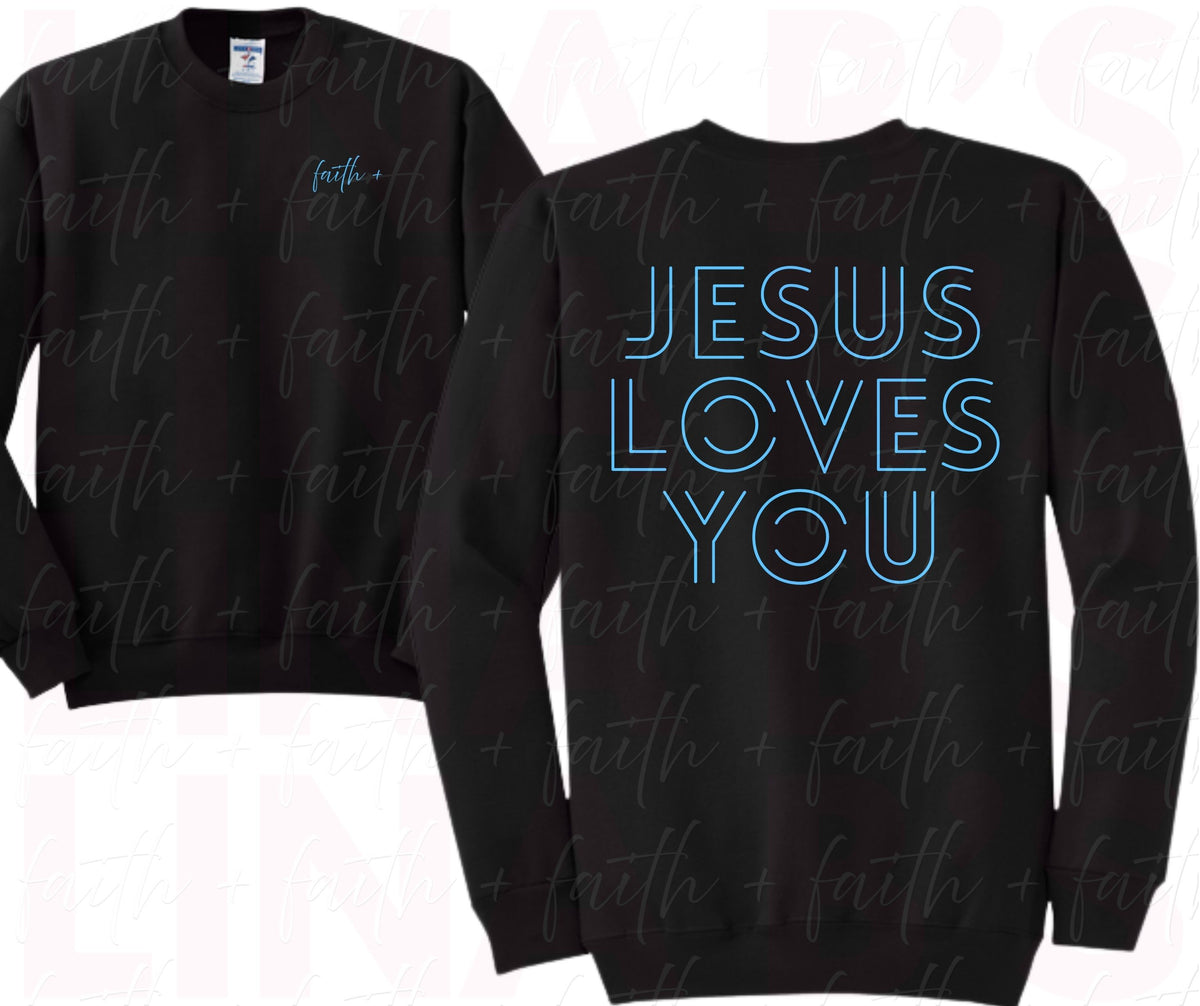 Faith+ Sweatshirt - Jesus LOVES you