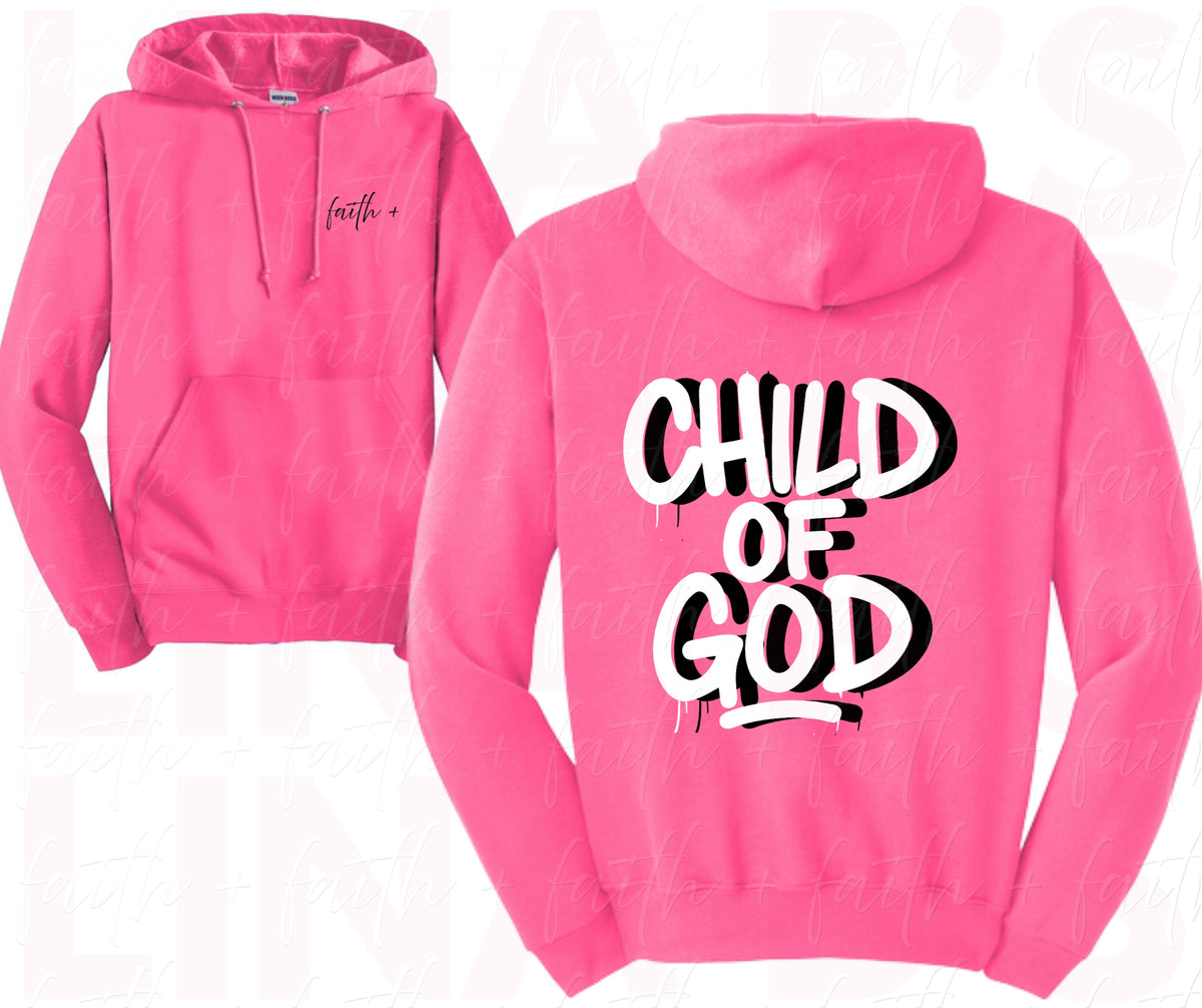 Faith+ Child of God Hoodie