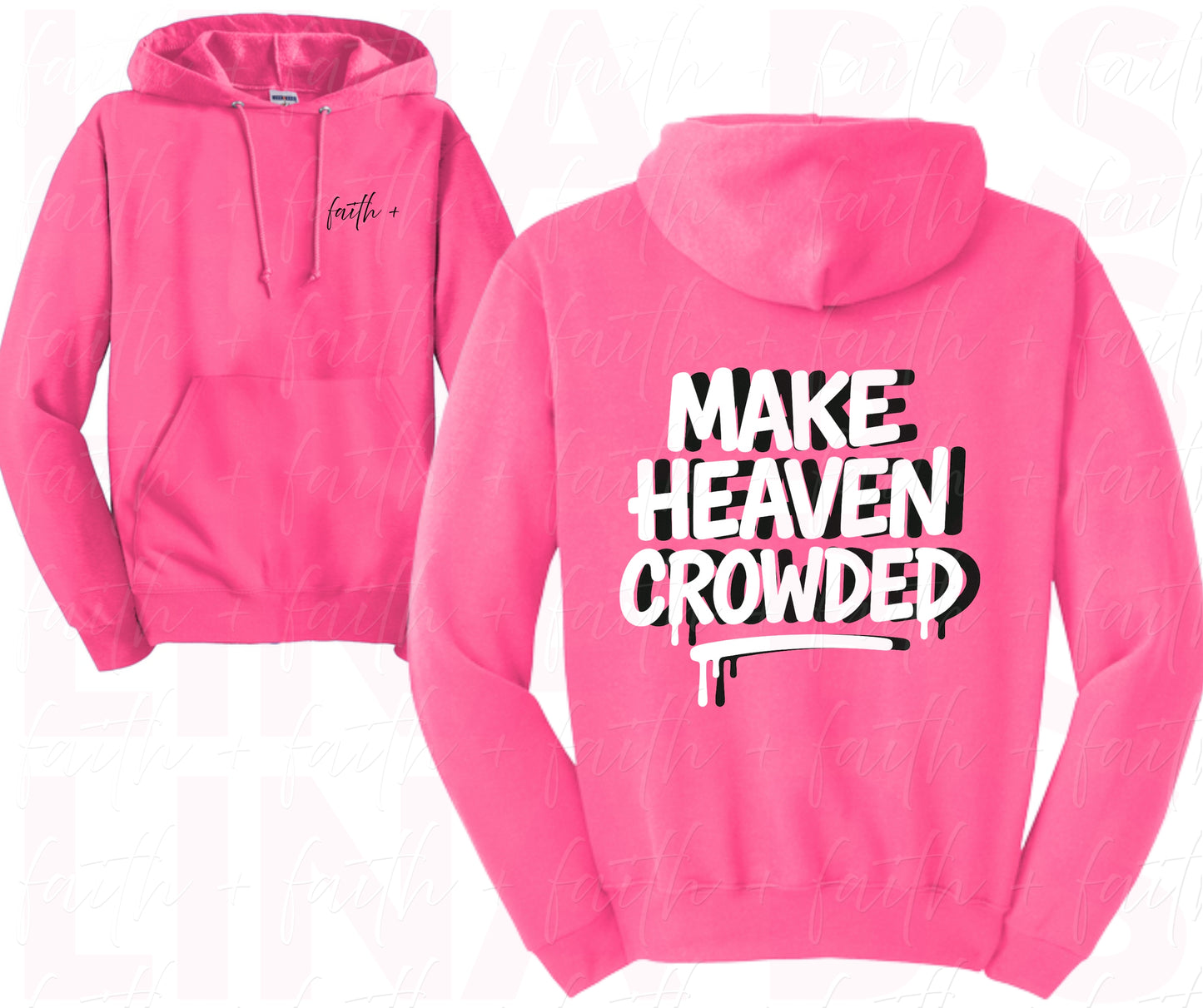 Faith+ Make heaven crowded hoodie