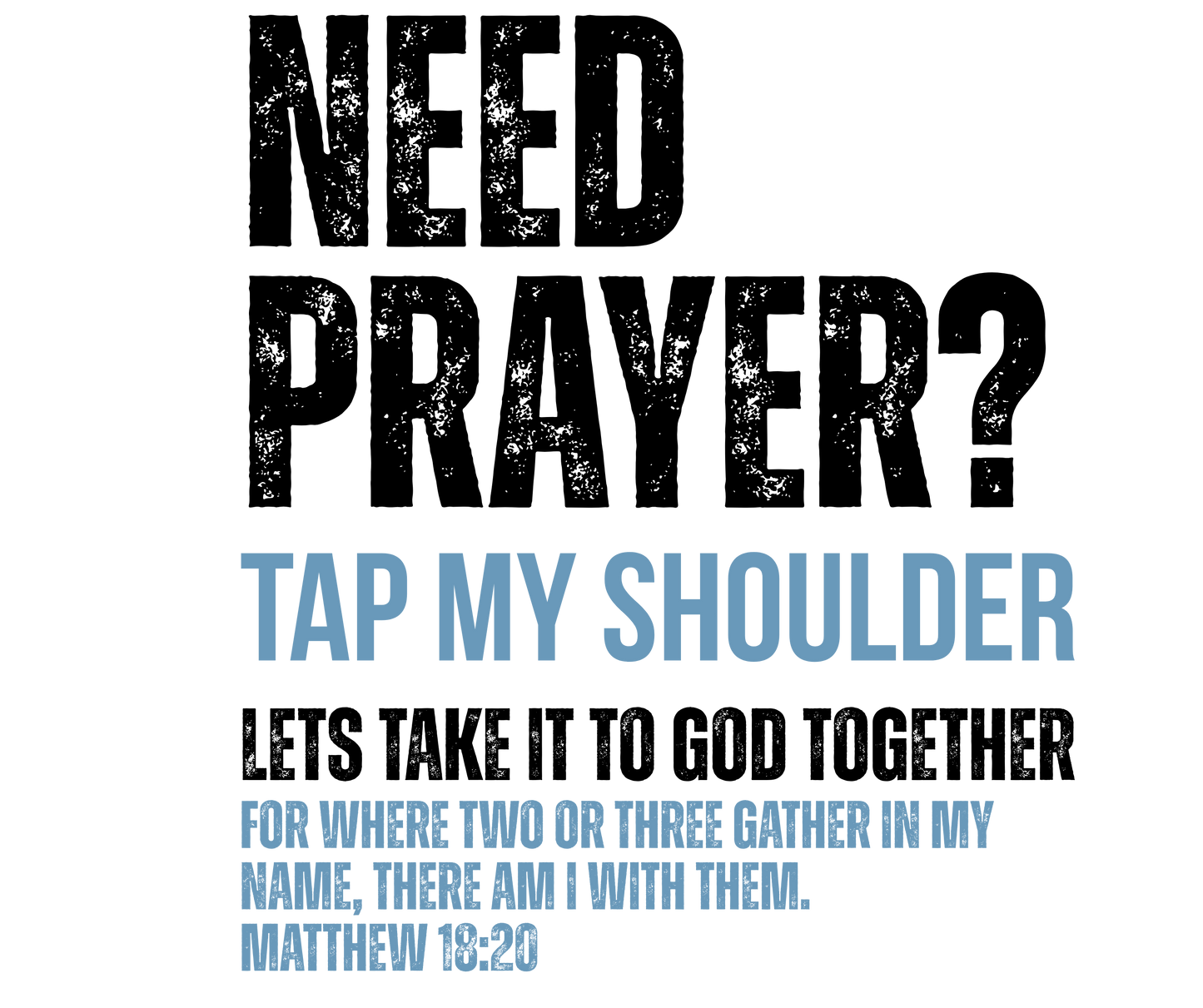 Need Prayer Shirt