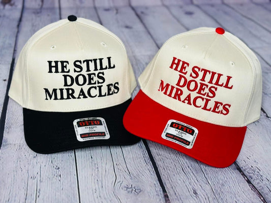 He still does miracles hat