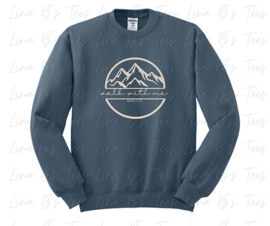 Walk with me Sweatshirt