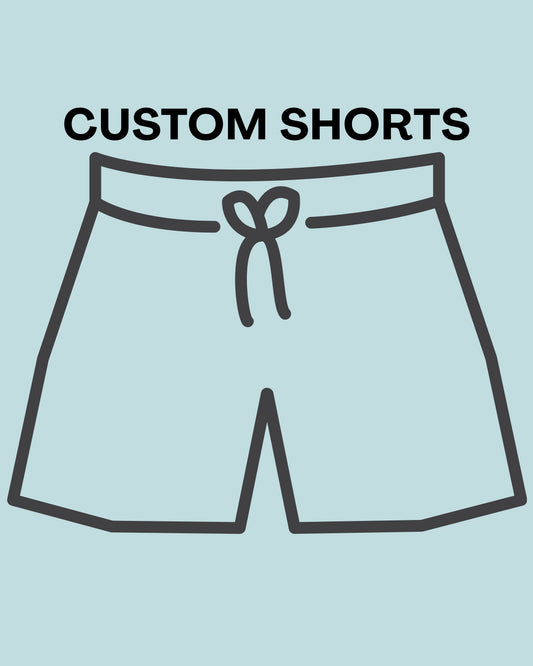 Custom shorts